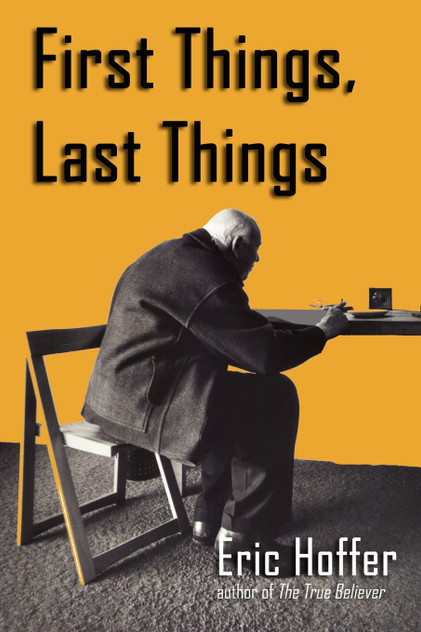 First Things, Last Things First Things, Last Things