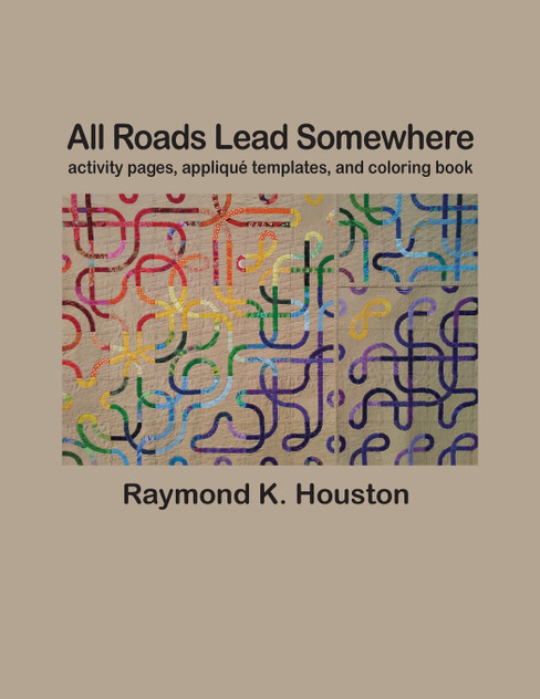 All Roads Lead Somewhere All Roads Lead Somewhere