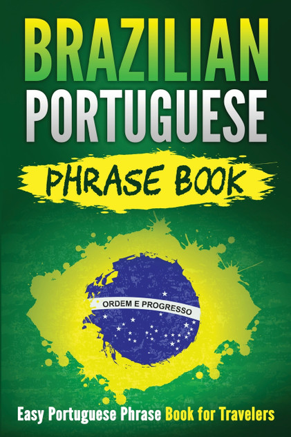 Brazilian Portuguese Phrase Book