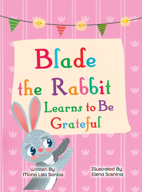 Blade the Rabbit Learns to Be Grateful (Gratitude Story for Children) Blade the Rabbit Learns to Be Grateful (Gratitude Story for Children)