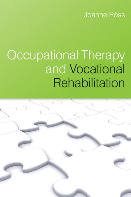 Occupational Therapy and Vocational Rehabilitation Occupational Therapy and Vocational Rehabilitation