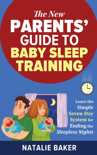 THE NEW PARENTS' GUIDE TO BABY SLEEP TRAINING