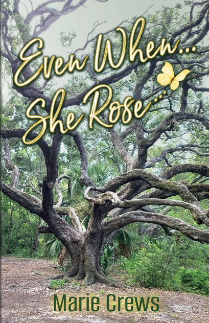 Even When... She Rose Even When... She Rose