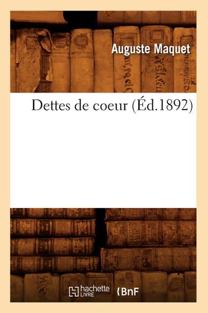 Dettes de coeur (Éd.1892) Dettes de coeur (Éd.1892)
