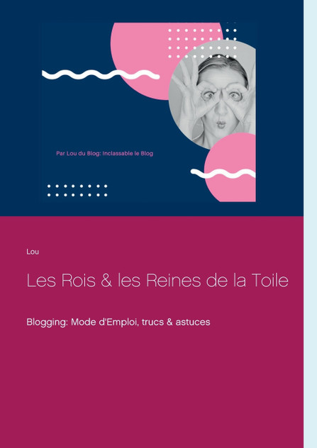 Les Rois et les Reines de la Toile Les Rois et les Reines de la Toile