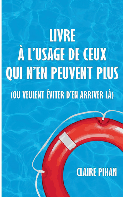 Livre à l'usage de ceux qui n'en peuvent plus