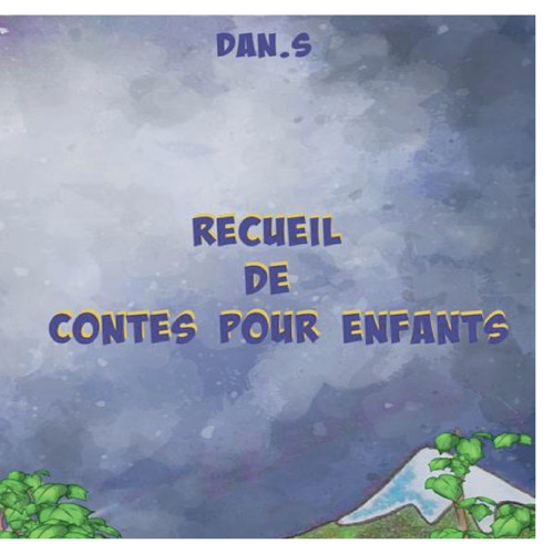 Recueil de Contes pour Enfants Recueil de Contes pour Enfants