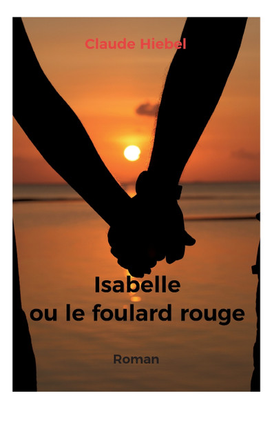 Isabelle ou le foulard rouge Isabelle ou le foulard rouge