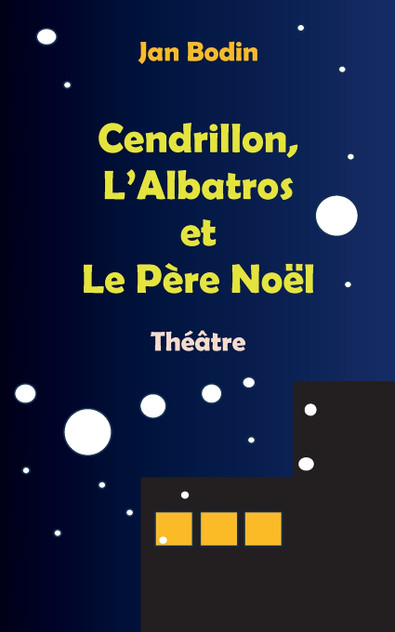 Cendrillon, l'Albatros et le père Noël Cendrillon, l'Albatros et le père Noël