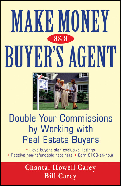 Make Money as a Buyer's Agent Make Money as a Buyer's Agent
