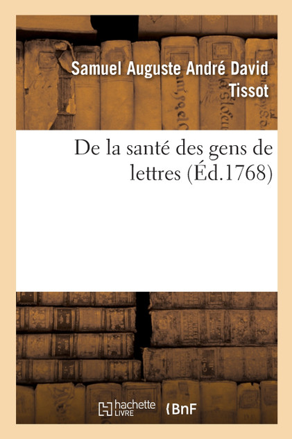 De la santé des gens de lettres De la santé des gens de lettres