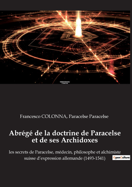 Abrégé de la doctrine de Paracelse et de ses Archidoxes Abrégé de la doctrine de Paracelse et de ses Archidoxes