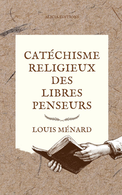 Catéchisme religieux des libres penseurs Catéchisme religieux des libres penseurs