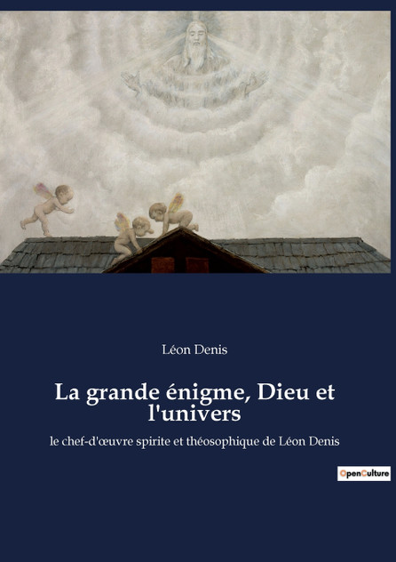 La grande énigme, Dieu et l'univers