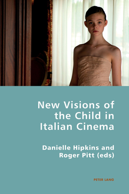 New Visions of the Child in Italian Cinema New Visions of the Child in Italian Cinema