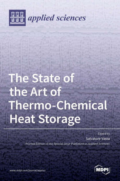 The State of the Art of Thermo-Chemical Heat Storage The State of the Art of Thermo-Chemical Heat Storage