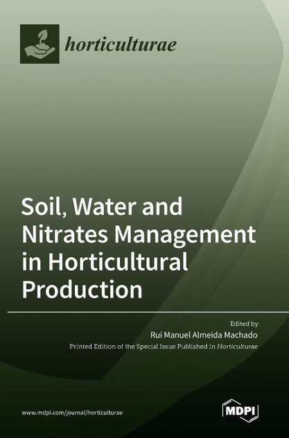 Soil, Water and Nitrates Management in Horticultural Production Soil, Water and Nitrates Management in Horticultural Production