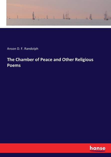 The Chamber of Peace and Other Religious Poems The Chamber of Peace and Other Religious Poems