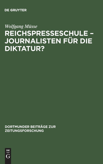 Reichspresseschule - Journalisten für die Diktatur?