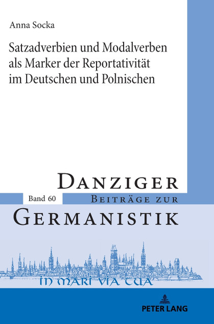 Satzadverbien und Modalverben als Marker der Reportativitaet im Deutschen und Polnischen Satzadverbien und Modalverben als Marker der Reportativitaet im Deutschen und Polnischen