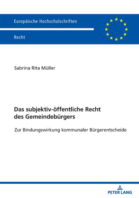 Das subjektiv-oeffentliche Recht des Gemeindebuergers Das subjektiv-oeffentliche Recht des Gemeindebuergers