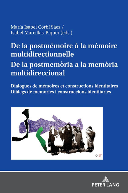 De la postmémoire à la mémoire multidirectionnelle De la postmemòria a la memòria multidireccional; Dialogues de mémoires et constructions identitaires Diàlegs de memòries i construccions identitàries