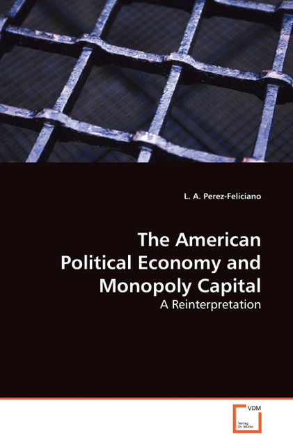The American Political Economy and Monopoly Capital