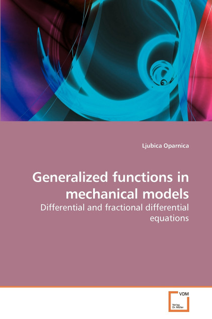 Generalized functions in mechanical models Generalized functions in mechanical models