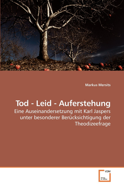 Tod - Leid - Auferstehung