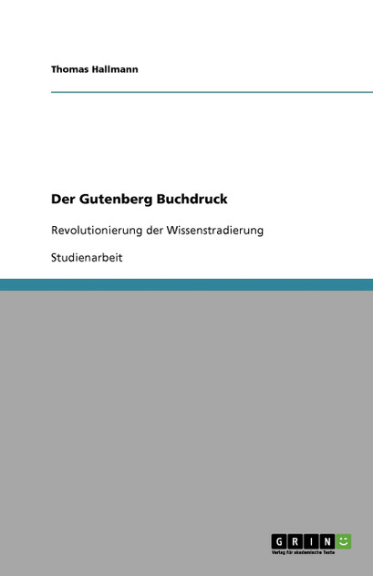 Der Gutenberg Buchdruck Der Gutenberg Buchdruck