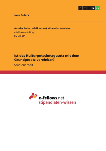 Ist das Kulturgutschutzgesetz mit dem Grundgesetz vereinbar? Ist das Kulturgutschutzgesetz mit dem Grundgesetz vereinbar?