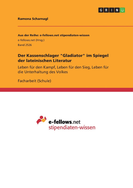 Der Kassenschlager "Gladiator" im Spiegel der lateinischen Literatur Der Kassenschlager "Gladiator" im Spiegel der lateinischen Literatur