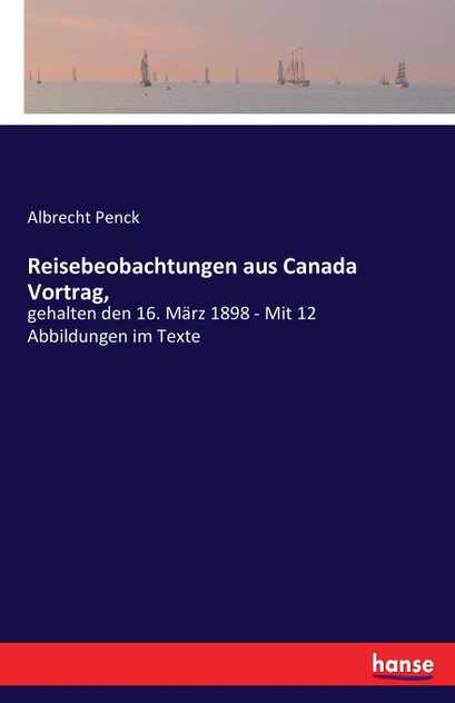 Reisebeobachtungen aus Canada Vortrag, Reisebeobachtungen aus Canada Vortrag,