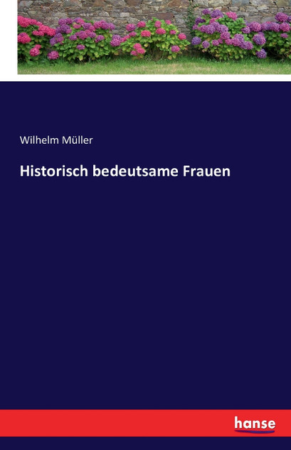 Historisch bedeutsame Frauen Historisch bedeutsame Frauen