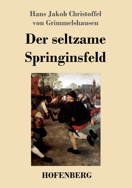 Der seltzame Springinsfeld Der seltzame Springinsfeld