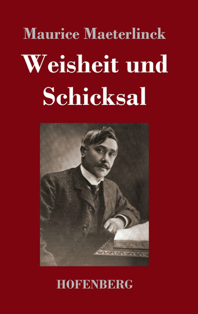 Weisheit und Schicksal Weisheit und Schicksal