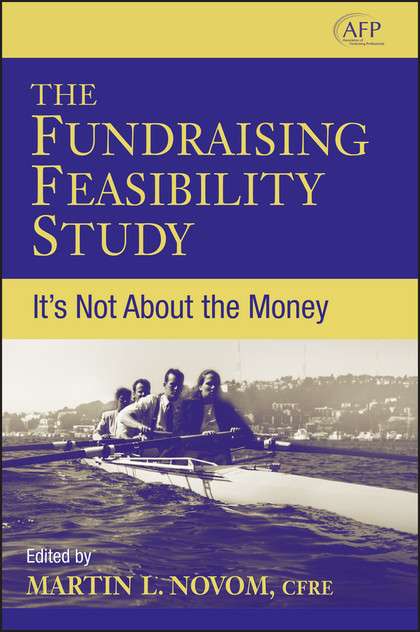 The Fundraising Feasibility Study The Fundraising Feasibility Study