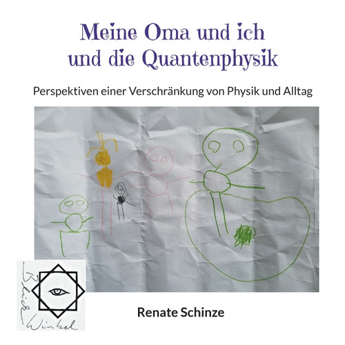 Meine Oma und ich und die Quantenphysik Meine Oma und ich und die Quantenphysik