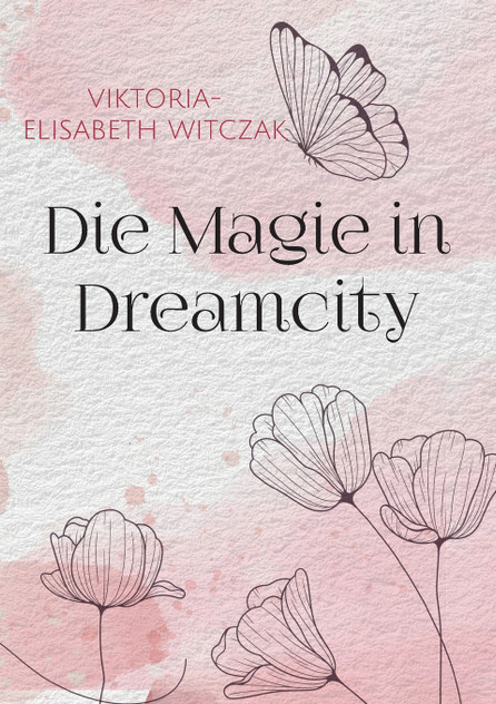 Die Magie in Dreamcity Die Magie in Dreamcity