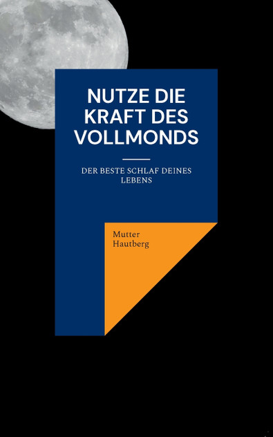 Nutze die Kraft des Vollmonds Nutze die Kraft des Vollmonds