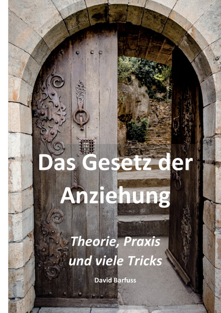Das Gesetz der Anziehung Das Gesetz der Anziehung