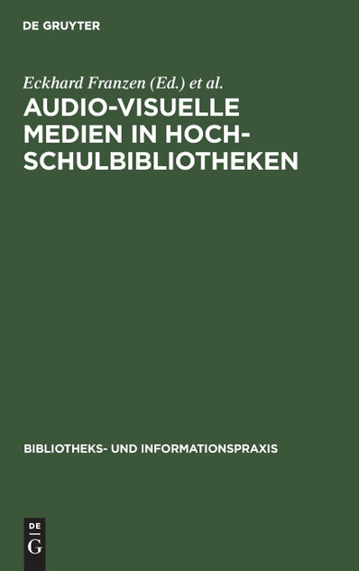 Audio-visuelle Medien in Hochschulbibliotheken Audio-visuelle Medien in Hochschulbibliotheken
