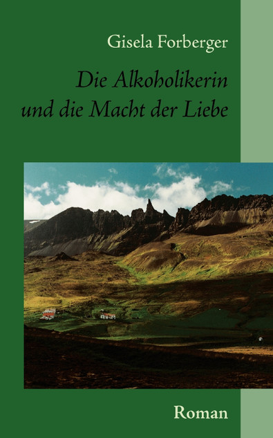 Die Alkoholikerin und die Macht der Liebe Die Alkoholikerin und die Macht der Liebe