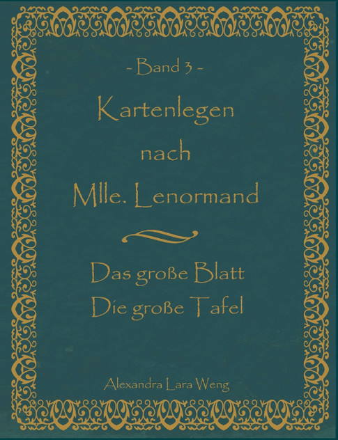 Kartenlegen nach Mlle. Lenormand Band 3 Kartenlegen nach Mlle. Lenormand Band 3