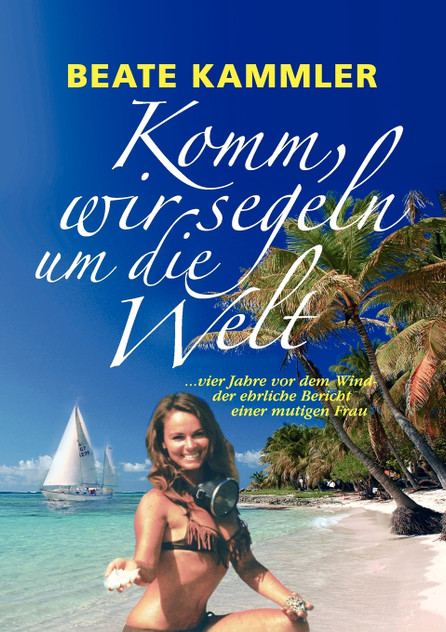 Komm, wir segeln um die Welt Komm, wir segeln um die Welt