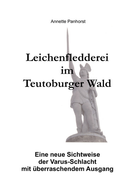 Leichenfledderei im Teutoburger Wald Leichenfledderei im Teutoburger Wald