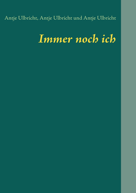 Immer noch ich