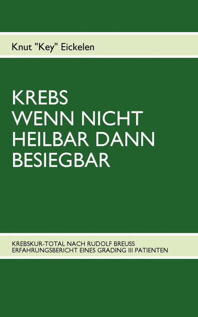 KREBS WENN NICHT HEILBAR DANN BESIEGBAR