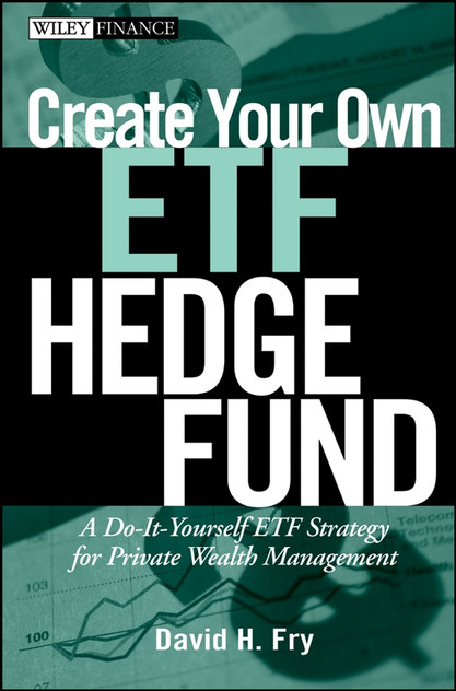 Create Your Own ETF Hedge Fund Create Your Own ETF Hedge Fund