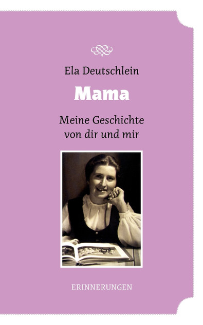 Mama - meine Geschichte von dir und mir Mama - meine Geschichte von dir und mir
